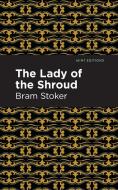 The Lady of the Shroud di Bram Stoker edito da MINT ED