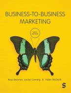 Business-to-Business Marketing di Ross Brennan, Louise Canning, Helen McGrath edito da SAGE Publications Ltd