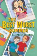 The Best Worst Summer di Elizabeth Eulberg edito da BLOOMSBURY