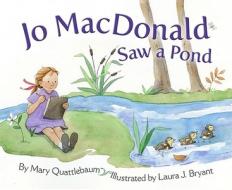 Jo MacDonald Saw a Pond di Mary Quattlebaum edito da DAWN PUBN