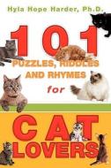101 Puzzles, Riddles and Rhymes for Cat Lovers di Hyla Hope Harder edito da XULON PR