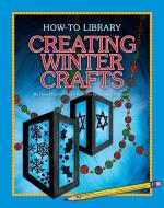 Creating Winter Crafts di Dana Meachen Rau edito da CHERRY LAKE PUB