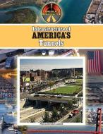 Infrastructure of America's Tunnels di Marcia Amidon Lusted edito da TRIPLE 3C INC