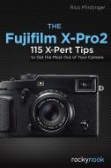 Fujifilm X-Pro2 di Rico Pfirstinger edito da Rocky Nook