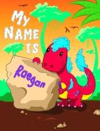 MY NAME IS RAEGAN: 2 WORKBOOKS IN 1! PER di KARLON DOUGLAS edito da LIGHTNING SOURCE UK LTD
