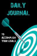 Daily Journal to Accomplish your Goals di Nisclaroo edito da ONLY1MILLION INC