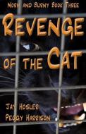 Revenge of the Cat: Norm and Burny Book Three di Jay Hosler, Peggy Harrison edito da BOOKBABY