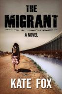 The Migrant di Kate Fox edito da IND Publishing