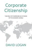 Corporate Citizenship di David Logan edito da Panoma Press