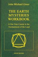 The Earth Mysteries Workbook di John Michael Greer edito da AEON BOOKS