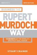 Big Shots, Business the Rupert Murdoch Way di Stuart Crainer, Steve Crainer, Crainer edito da John Wiley & Sons