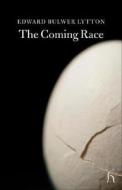 The Coming Race di Edward Bulwer Lytton edito da Hesperus Press Ltd