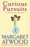 Curious Pursuits di Margaret Atwood edito da Little, Brown Book Group