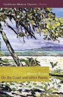 On the Coast and Other Poems di Wayne Brown edito da PEEPAL TREE PR