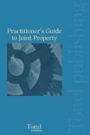 A Practitioners Guide To Joint Property di Martyn Frost edito da Bloomsbury Publishing Plc