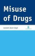 Misuse of Drugs di Leonard Jason-Lloyd edito da JORDAN PUB