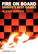 Fire on Board di Alexei Shirov, Mark Taimanov edito da Gloucester Publishers Plc