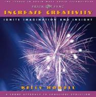 Increase Creativity di Kelly Howell edito da Brain Sync
