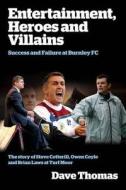 Success And Failure At Burnley Fc di Dave Thomas edito da Vertical Editions