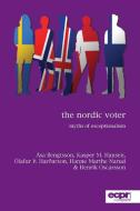 The Nordic Voter di Åsa Bengtsson, Ólafur Þ Harõarson, Hanne Marthe Narud edito da Rowman & Littlefield International