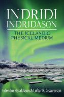 Indridi Indridason di Erlendur Haraldsson, Loftur Gissurarson edito da White Crow Books