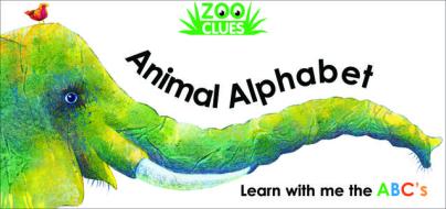 Zoo Clues: Animal Alphabet di Alex A. Lluch edito da W S Pub Group
