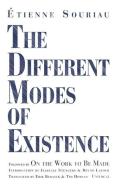 The Different Modes of Existence di Etienne Souriau edito da Univocal Publishing LLC