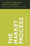 The Market Process: Essays in Contemporary Austrian Economics di Don Boudreaux, James M. Buchanan edito da LIGHTNING SOURCE INC