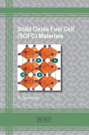 Solid Oxide Fuel Cell (sofc) Materials di R Saravanan edito da Materials Research Forum Llc