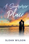 A Summer Place di Sloan Wilson edito da Untreed Reads Publishing