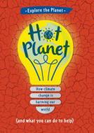 Hot Planet di Anna Claybourne edito da ENSLOW PUBL