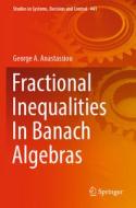 Fractional Inequalities In Banach Algebras di George A. Anastassiou edito da Springer International Publishing