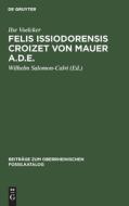Felis Issiodorensis Croizet Von Mauer A.D.E. di Ilse Voelcker edito da Walter de Gruyter