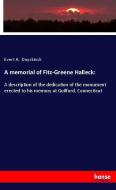 A memorial of Fitz-Greene Halleck: di Evert A. Duyckinck edito da hansebooks