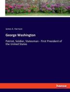 George Washington di James A. Harrison edito da hansebooks