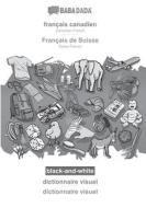 BABADADA black-and-white, français canadien - Français de Suisse, dictionnaire visuel - dictionnaire visuel di Babadada Gmbh edito da Babadada