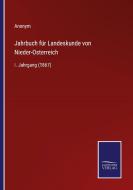 Jahrbuch für Landeskunde von Nieder-Osterreich di Anonym edito da Salzwasser-Verlag