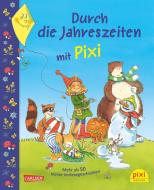 Durch die Jahreszeiten mit Pixi edito da Carlsen Verlag GmbH