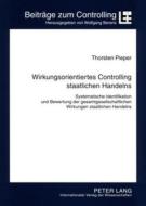 Wirkungsorientiertes Controlling staatlichen Handelns di Thorsten Pieper edito da Lang, Peter GmbH