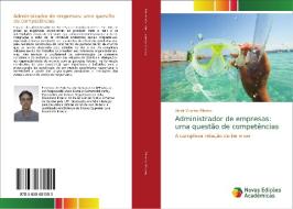 Administrador de empresas: uma questão de competências di Alecir Vitorino Ribeiro edito da Novas Edições Acadêmicas