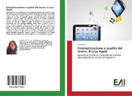 Esternalizzazione e qualità del lavoro: il caso Apple di Cecilia Orsi edito da Edizioni Accademiche Italiane