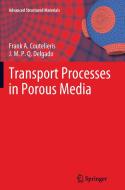 Transport Processes in Porous Media di Frank A. Coutelieris, J. M. P. Q. Delgado edito da Springer Berlin Heidelberg