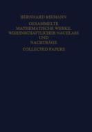Gesammelte Mathematische Werke, Wissenschaftlicher Nachlass Und Nachtrage Collected Papers di Bernhard Riemann edito da Vieweg+teubner Verlag