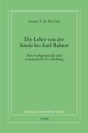 Die Lehre von der Sünde bei Karl Rahner di Emmie Y. M. Ho-Tsui edito da Tyrolia Verlagsanstalt Gm