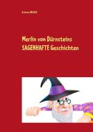 Merlin von Dürnsteins SAGENHAFTE Geschichten di Andreas Brixler edito da Books on Demand