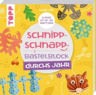 Schnipp-Schnapp-Block durchs Jahr di Susanne Pypke edito da Frech Verlag GmbH