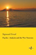 Psycho - Analysis and the War Neuroses di Sigmund Freud edito da Vero Verlag