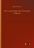 The Young Dodge Club Among the Brigands di Mille James de edito da Outlook Verlag