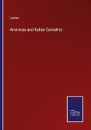 American and Italian Cantatrici di Lucius edito da Salzwasser-Verlag