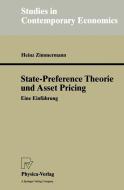 State-Preference Theorie und Asset Pricing di Heinz Zimmermann edito da Physica-Verlag HD